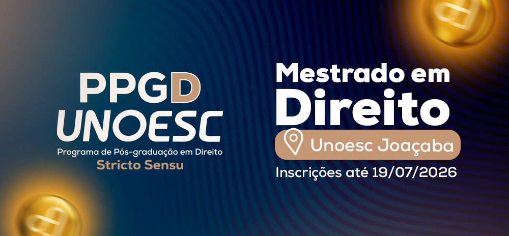 Estão abertas as inscrições para a primeira turma de Mestrado em Direito na Unoesc Joaçaba